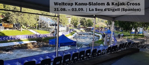 Kanuslalom- und Kajak-Cross Weltcup in La Seu d‘Urgell vom 31. August bis 3. September